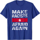 Macht Rassisten wieder Angst , Antirassismus, Antirassist T-Shirt - T-Shirt | Royal