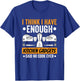 I Have Enough Kitchen Gadgets Chef Cooking Lover Fan Funny T-Shirt - T-Shirt | Royal