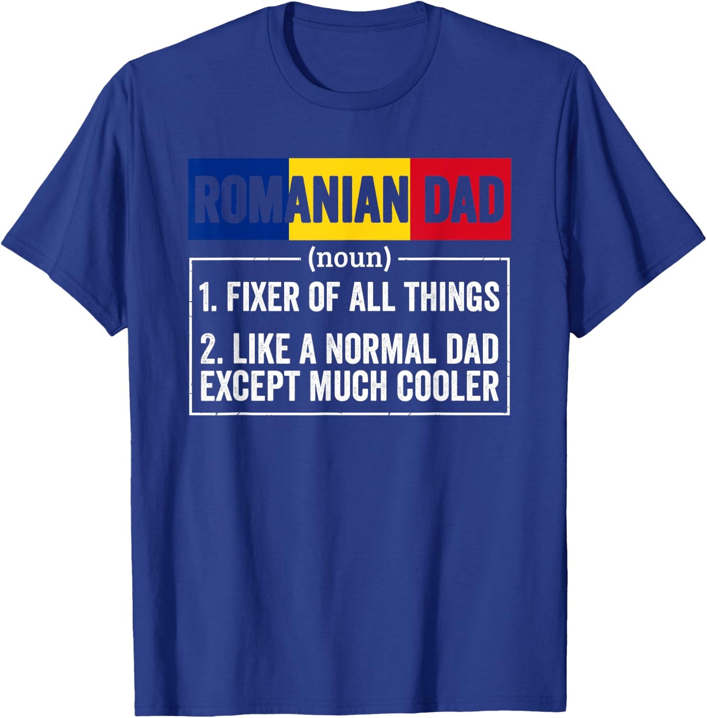 Romanian Dad Noun Funny Romania Heritage T-Shirt - T-Shirt | Royal