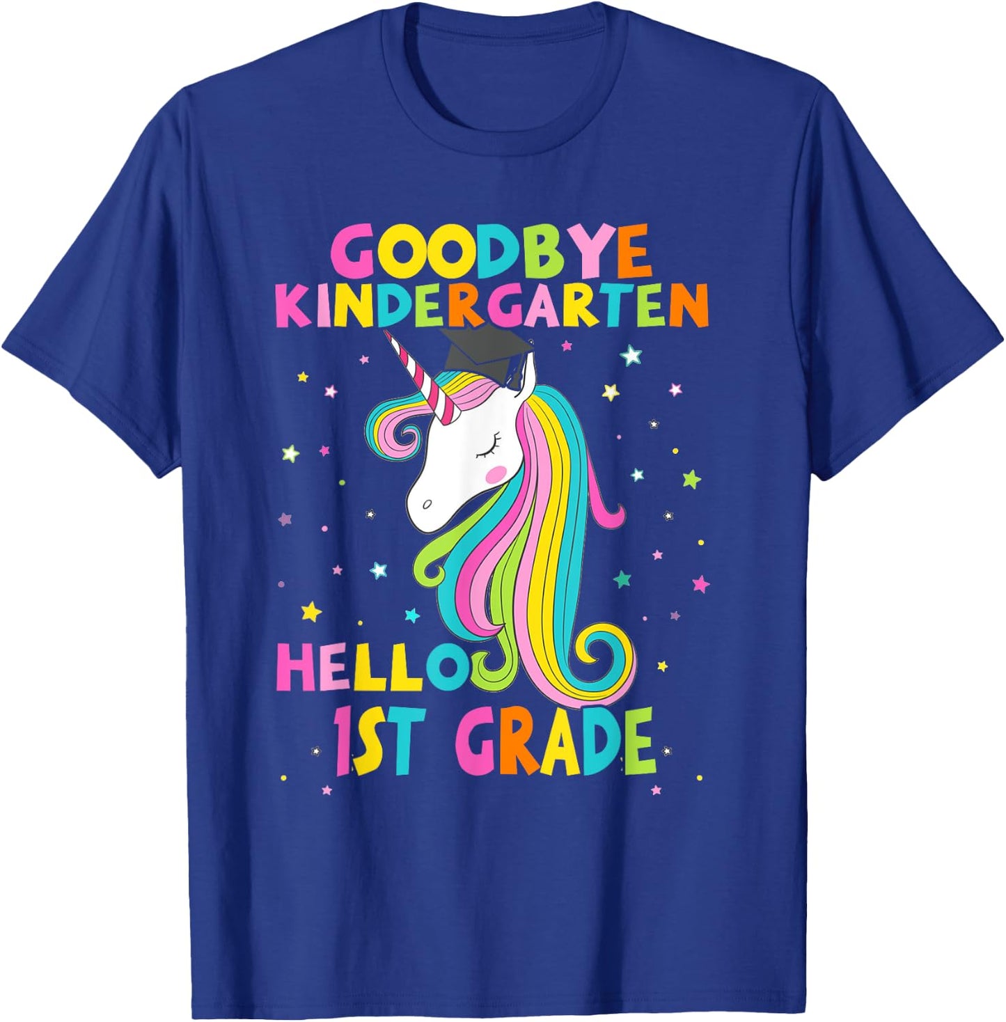 Goodbye Kindergarten Hello First 1st Grade Magical Unicorn T-Shirt - T-Shirt | Royal