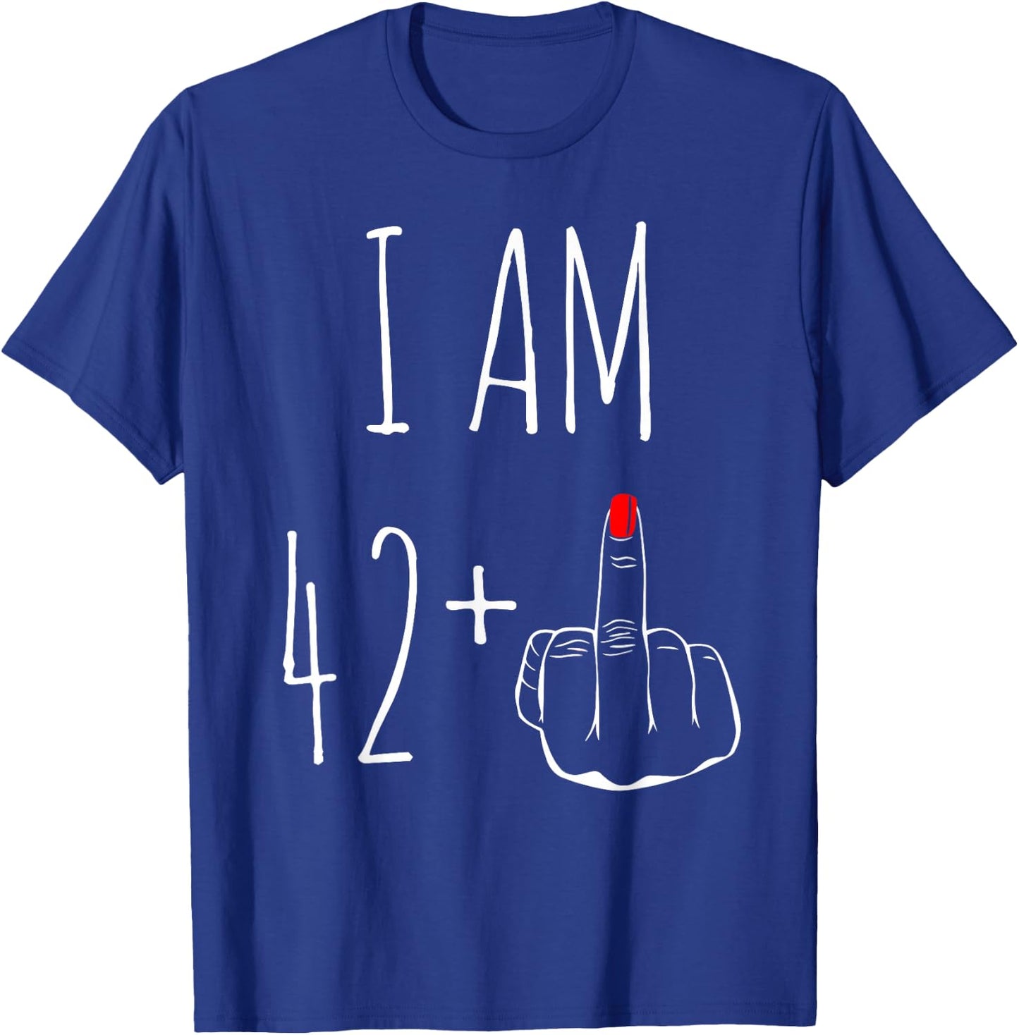 I Am 42 Plus 1 Middle Finger 43rd Birthday , black, S T-Shirt - T-Shirt | Royal