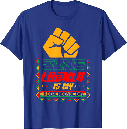 Juneteenth is My Independence Day African Black Men Women T-Shirt - T-Shirt | Royal