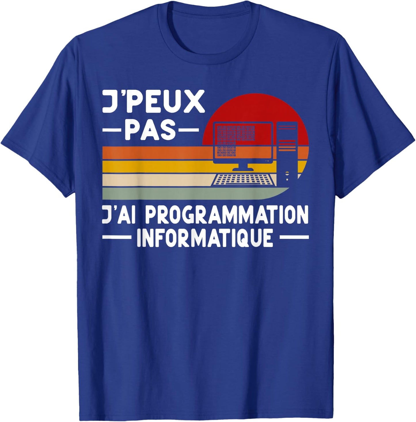 Je Peux Pas J'ai Programming Computer Humor Coding , Black, S T-Shirt - T-Shirt | Royal