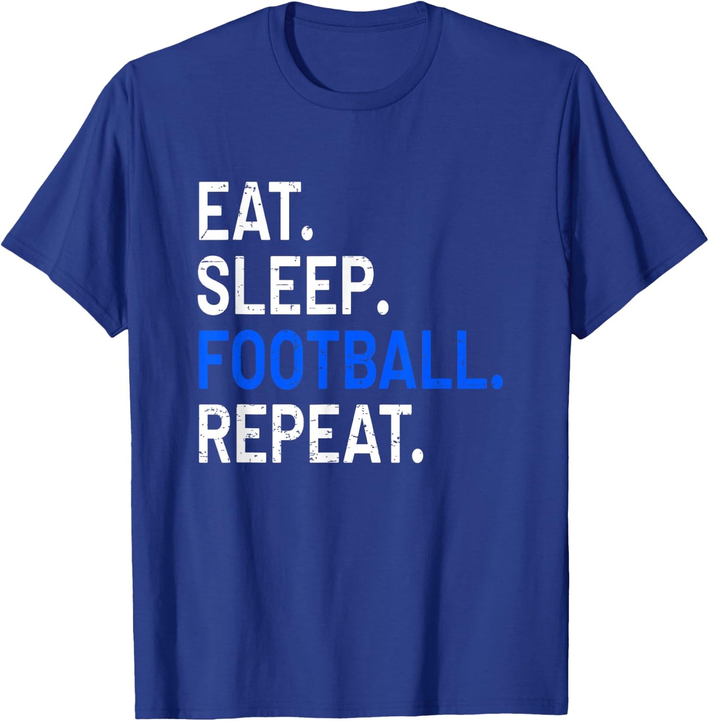 Eat Sleep Football Repeat - Funny Sports Gift T-Shirt - T-Shirt | Royal