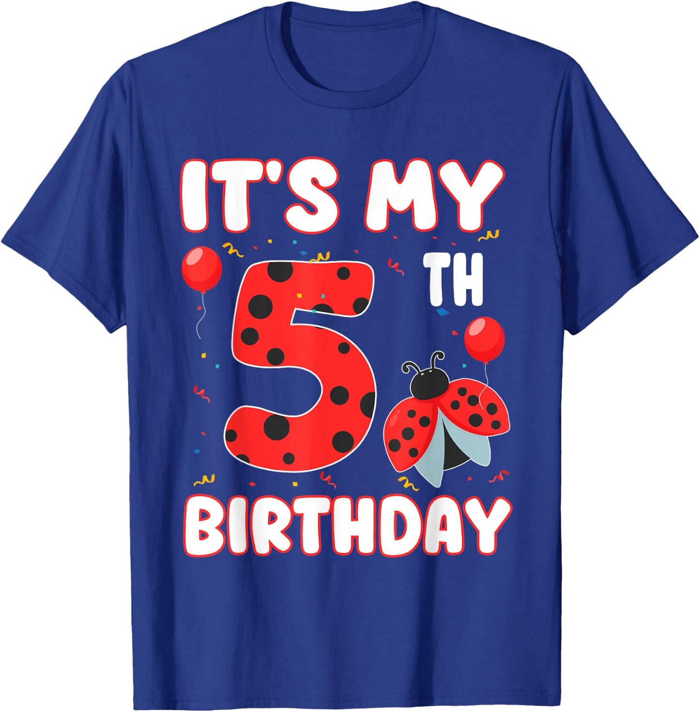 5 Year Old Birthday Ladybug Themed It's My 5th Birthday T-Shirt - T-Shirt | Royal