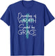 Deserving Of Wrath Saved By Grace T-Shirt - T-Shirt | Royal