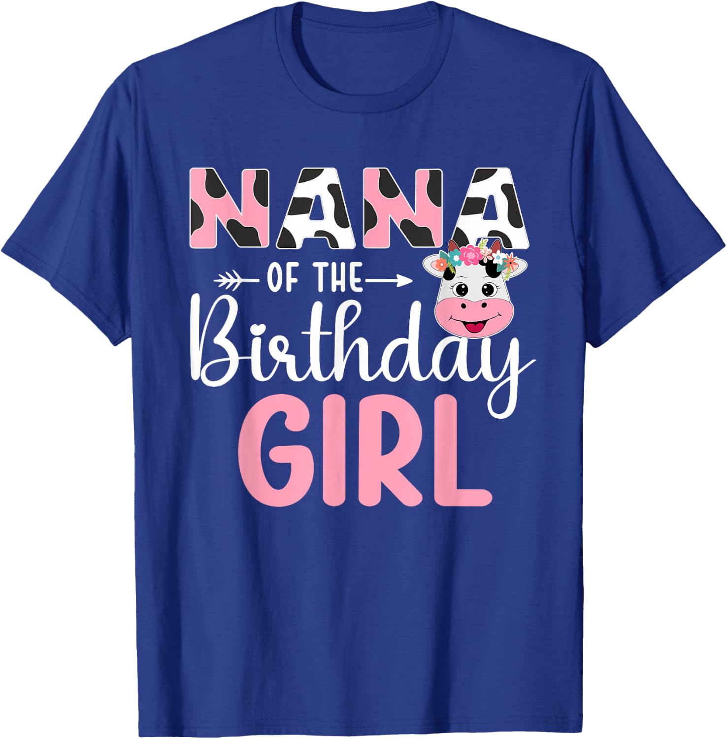 Nana Of The Birthday Girl Farm Cow 1 St Birthday Girl T-Shirt - T-Shirt | Royal