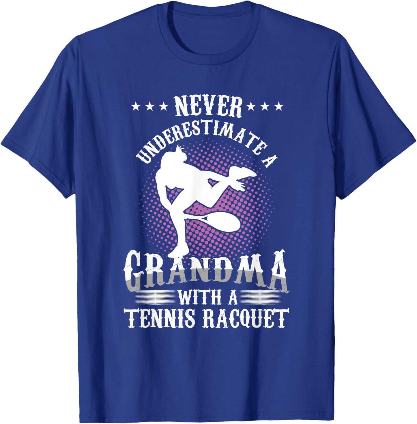 Tennis player grandma athlete grandmother never underestimates T-Shirt - T-Shirt | Royal