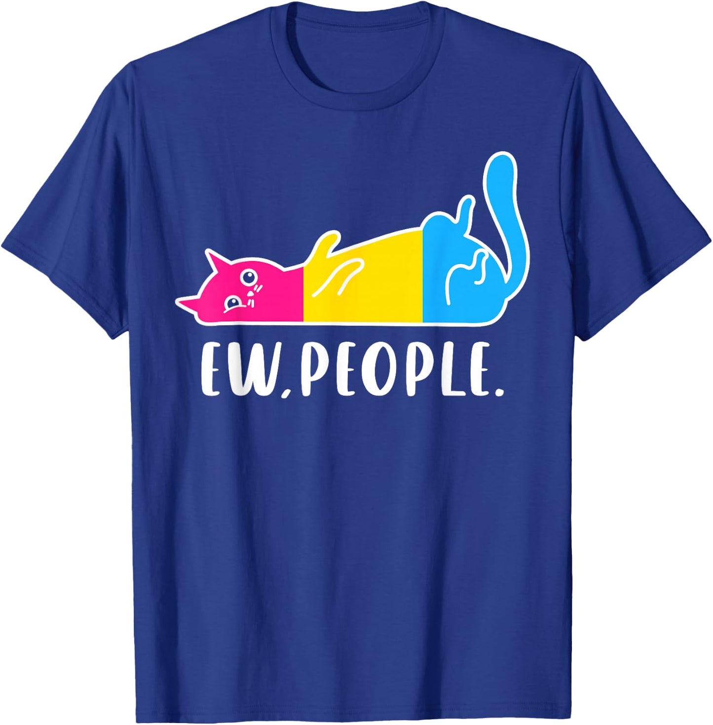 Pansexual Pride Ew People Lazy Cat LGBTQ Pan Colors Humor T-Shirt - T-Shirt | Royal