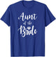 Aunt Of The Bride Wedding Rehearsal Bridal Party T-Shirt - T-Shirt | Royal