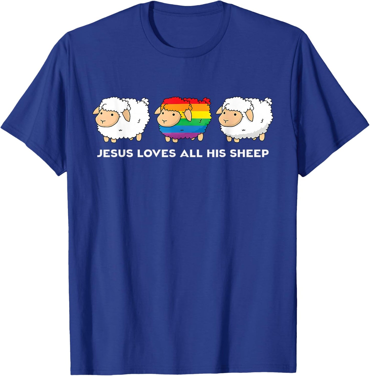 Jesus Loves All His Sheep LGBTQ Christian Faith Pride Ally T-Shirt - T-Shirt | Royal