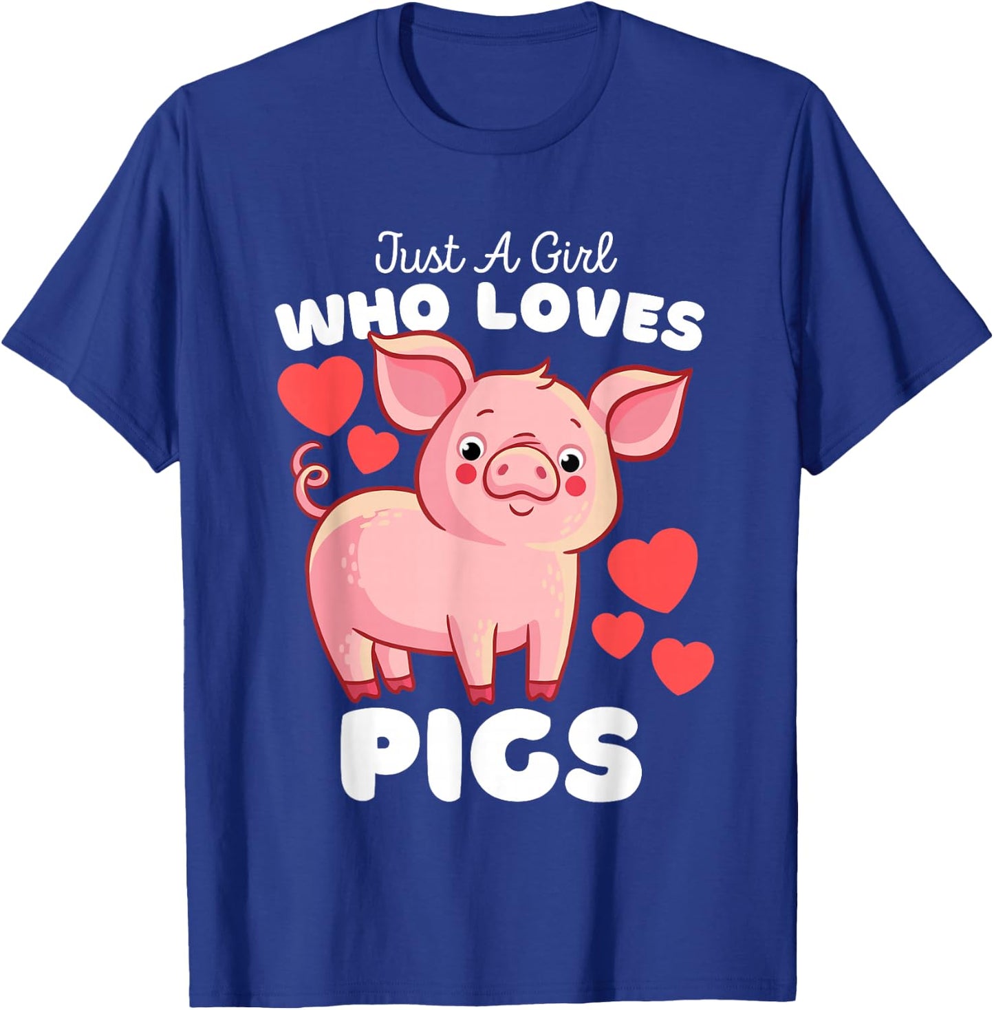 Just A Girl Who Loves Pigs - Cute Girls Piggy T-Shirt - T-Shirt | Royal