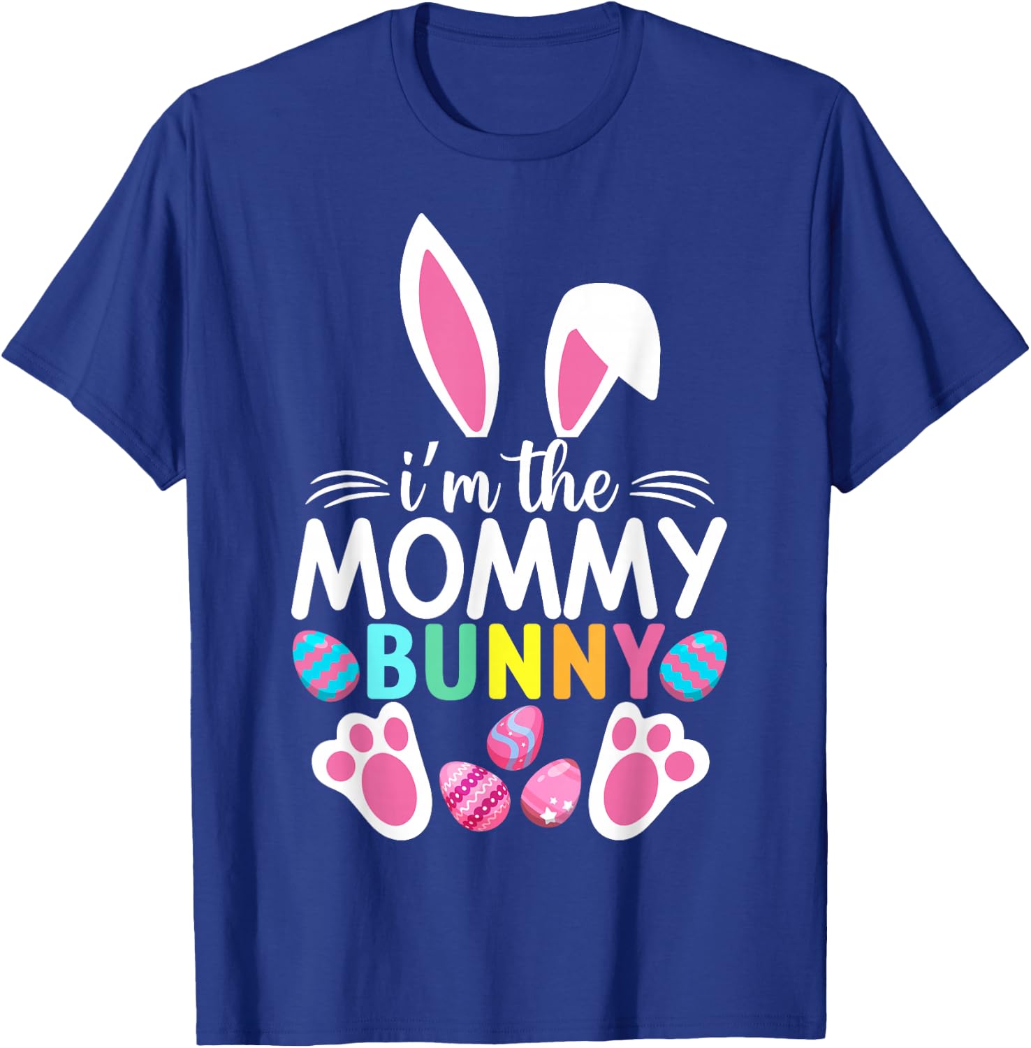 I'm The Mommy Bunny Easter Party Mother Family Matching T-Shirt - T-Shirt | Royal
