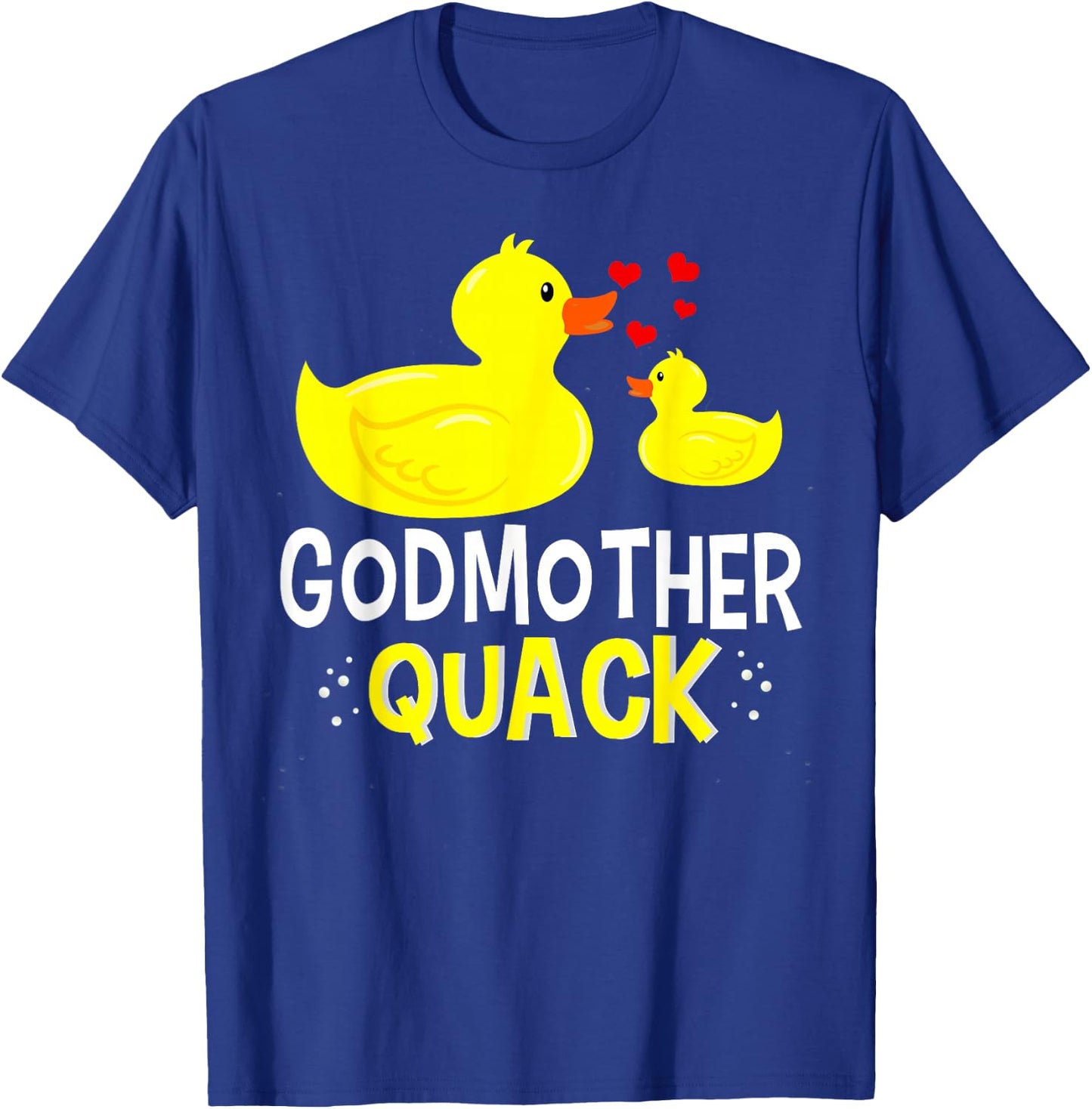 Godmother Quack Yellow Duck Baby Shower For Godmother Funny T-Shirt - T-Shirt | Royal