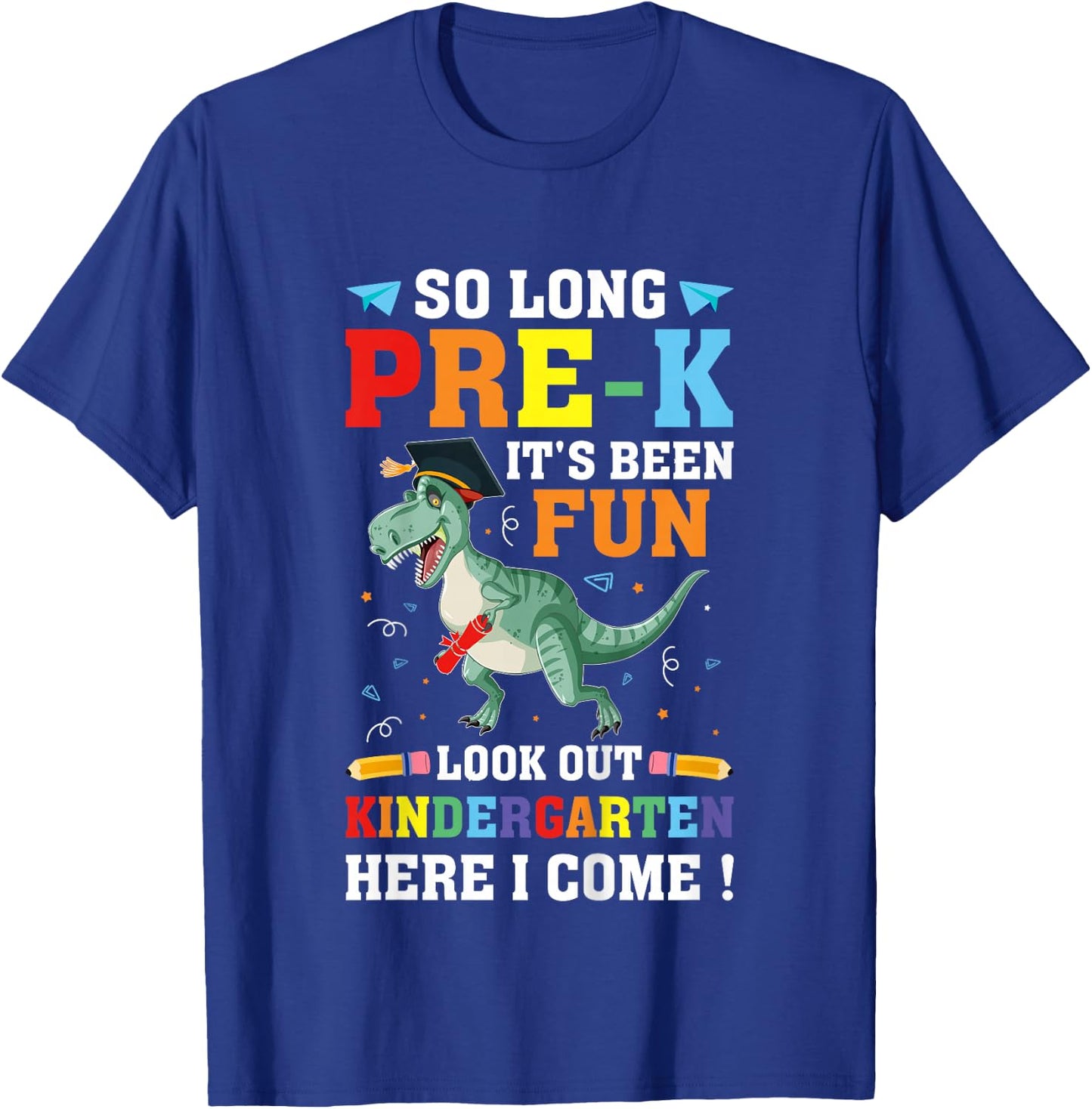 Kids So Long Pre-K Preschool Graduation Kindergarten Here I Come T-Shirt - T-Shirt | Royal