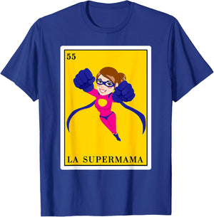 Funny Spanish-Mexican Bingo Gifts for Mom - La Supermama T-Shirt - T-Shirt | Royal