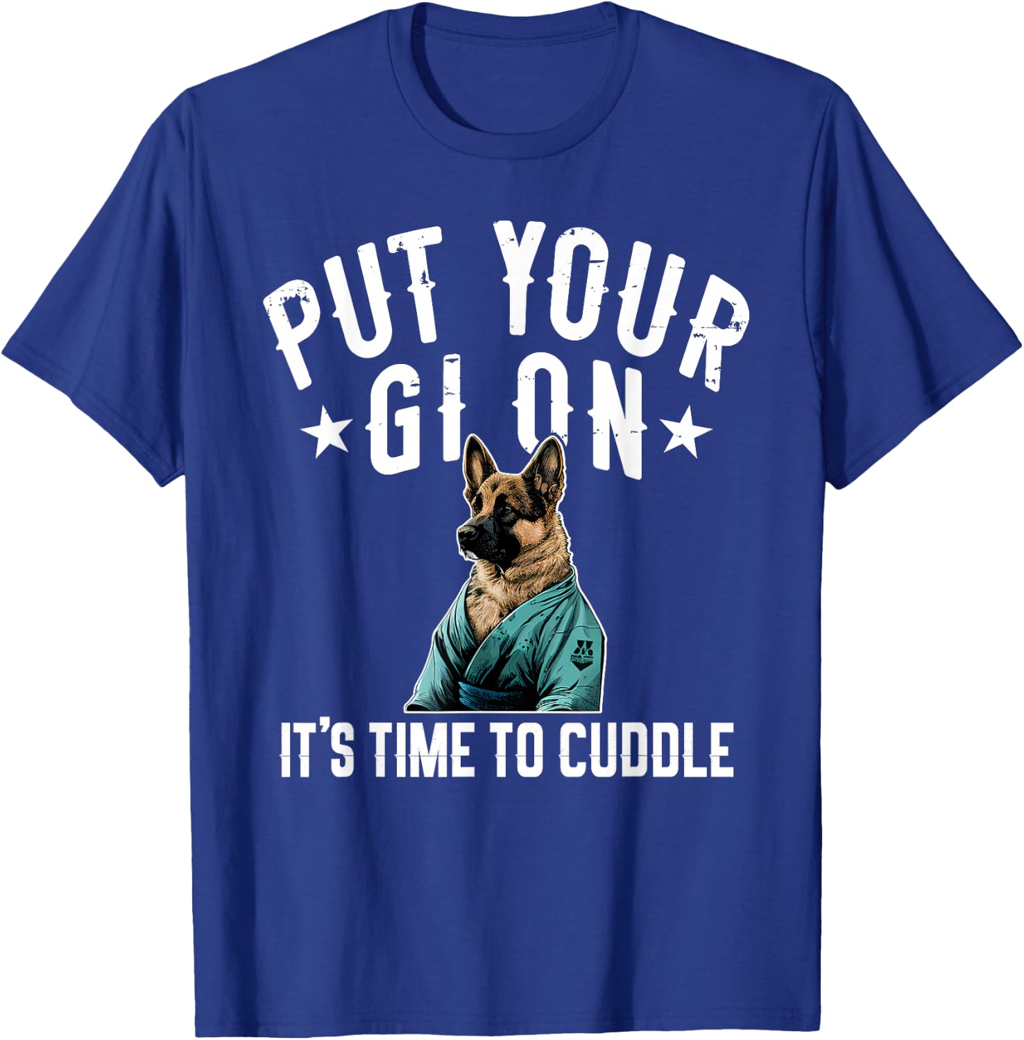 Funny Jiu Jitsu Put Your Gi On German Shepherd T-Shirt - T-Shirt | Royal