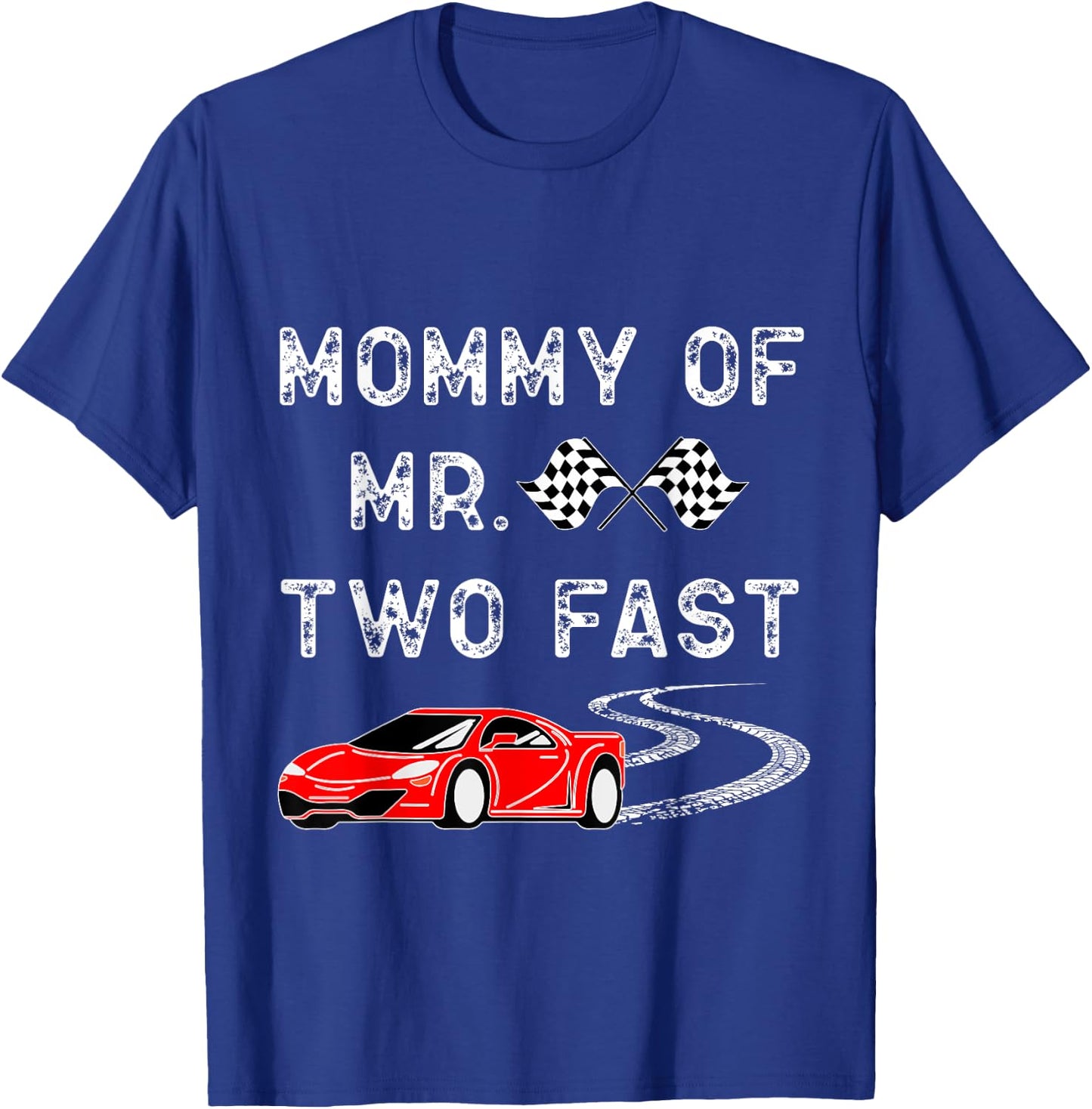 Boy 2nd Birthday Racer Mommy Mr. Two Fast 2nd Race Car Bday T-Shirt - T-Shirt | Royal