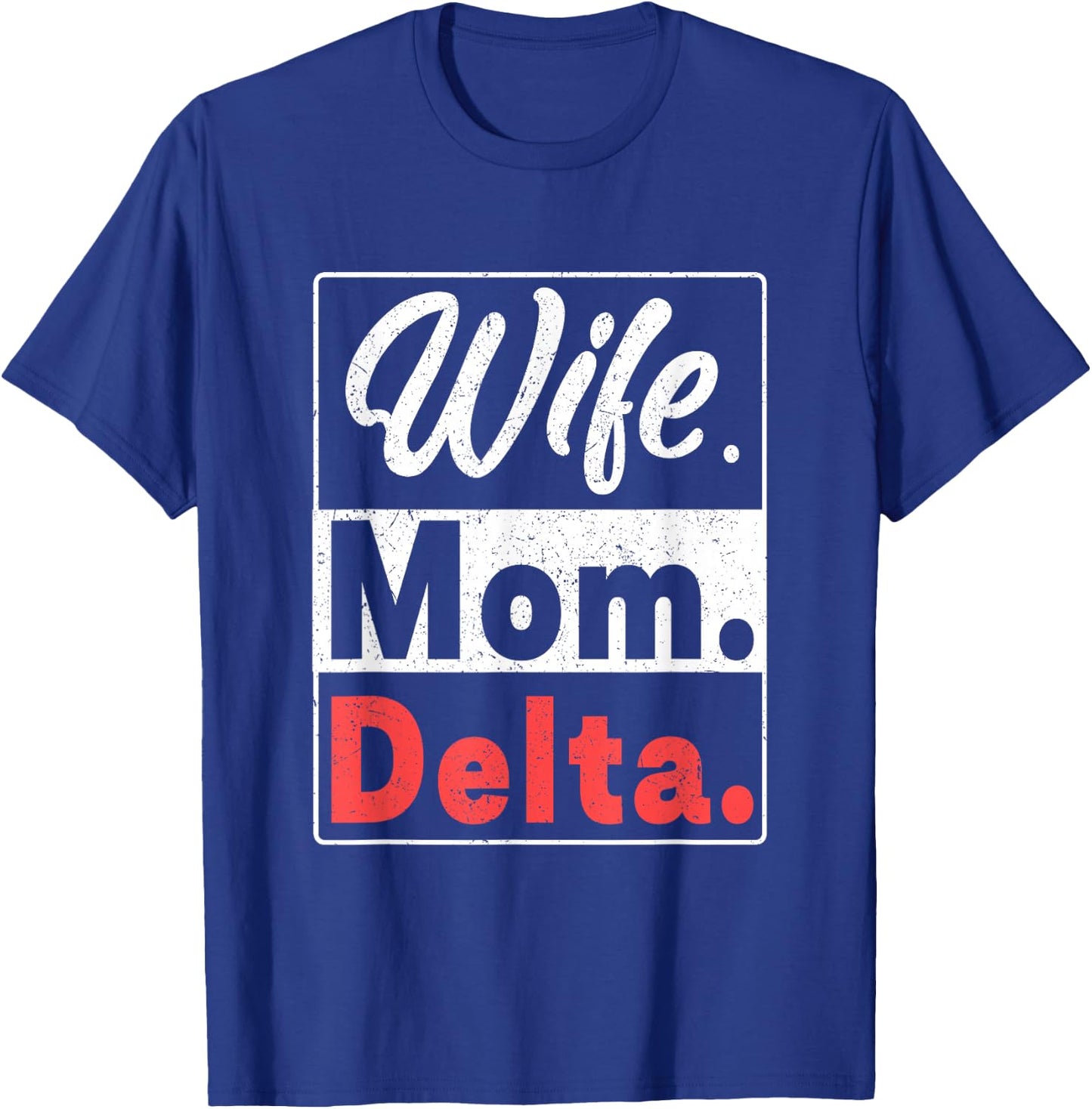 Wife Mom Delta Funny Entrepreneur Boss Sigma Paraphernalia T-Shirt - T-Shirt | Royal