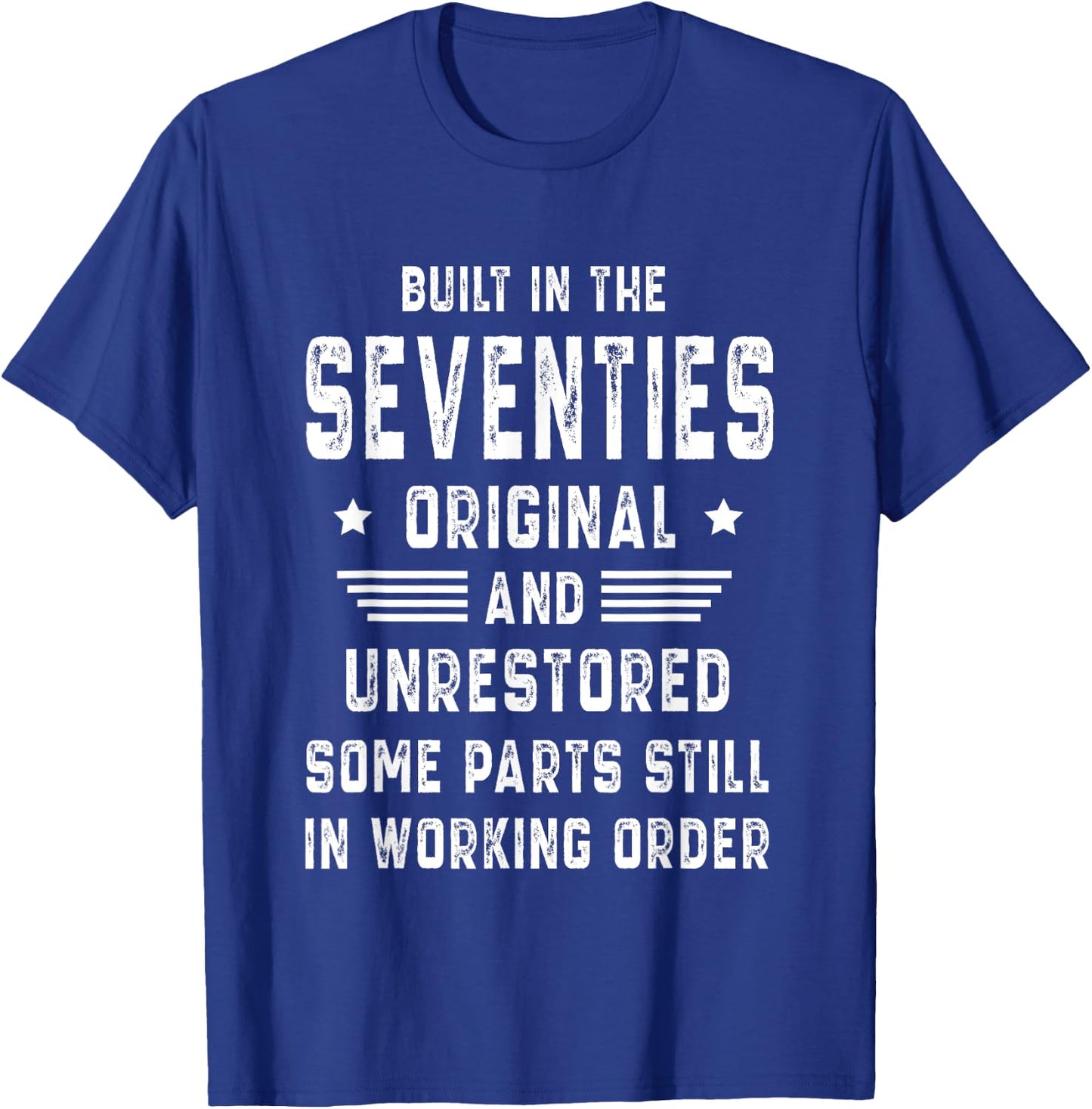 70s Built In The Seventies Original Unrestored 50th Birthday T-Shirt - T-Shirt | Royal