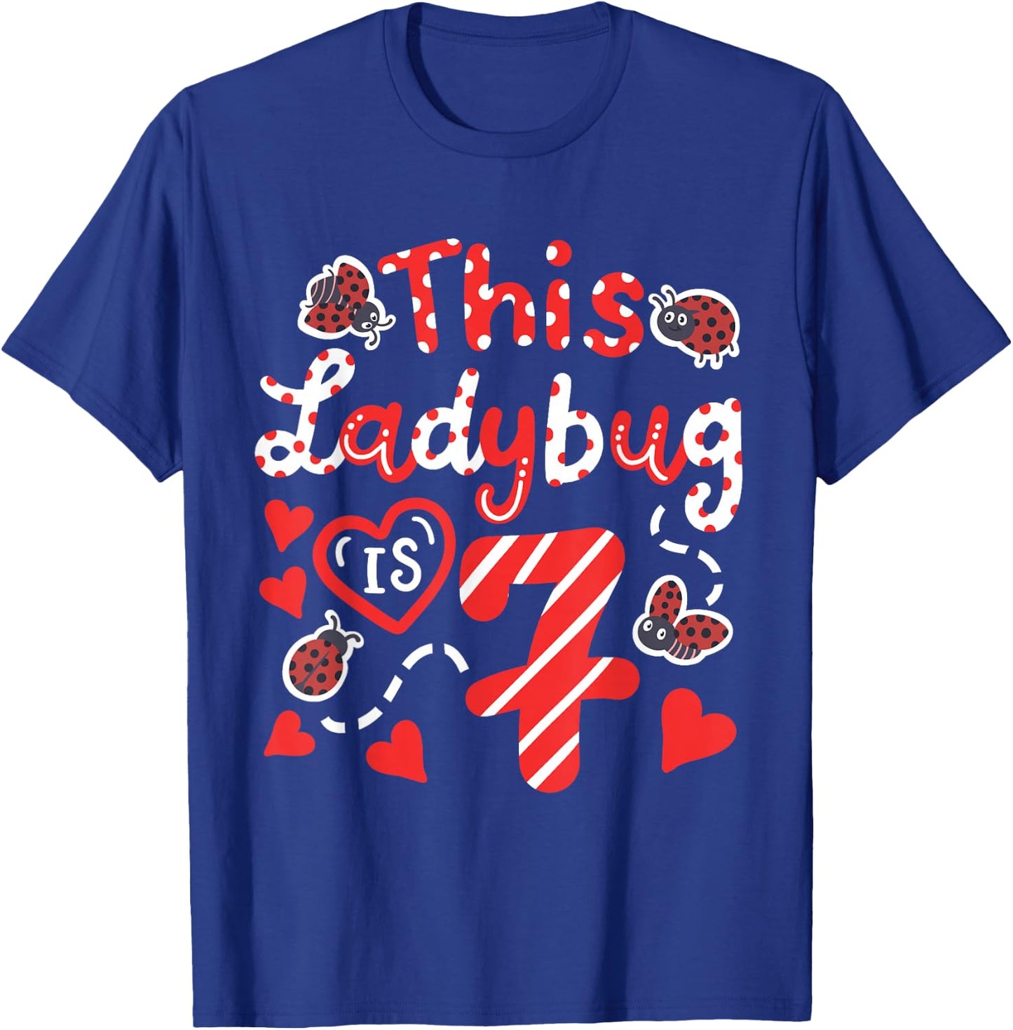 This Ladybug is 7 Years Old 7th Birthday Girl Family Ladybug T-Shirt - T-Shirt | Royal