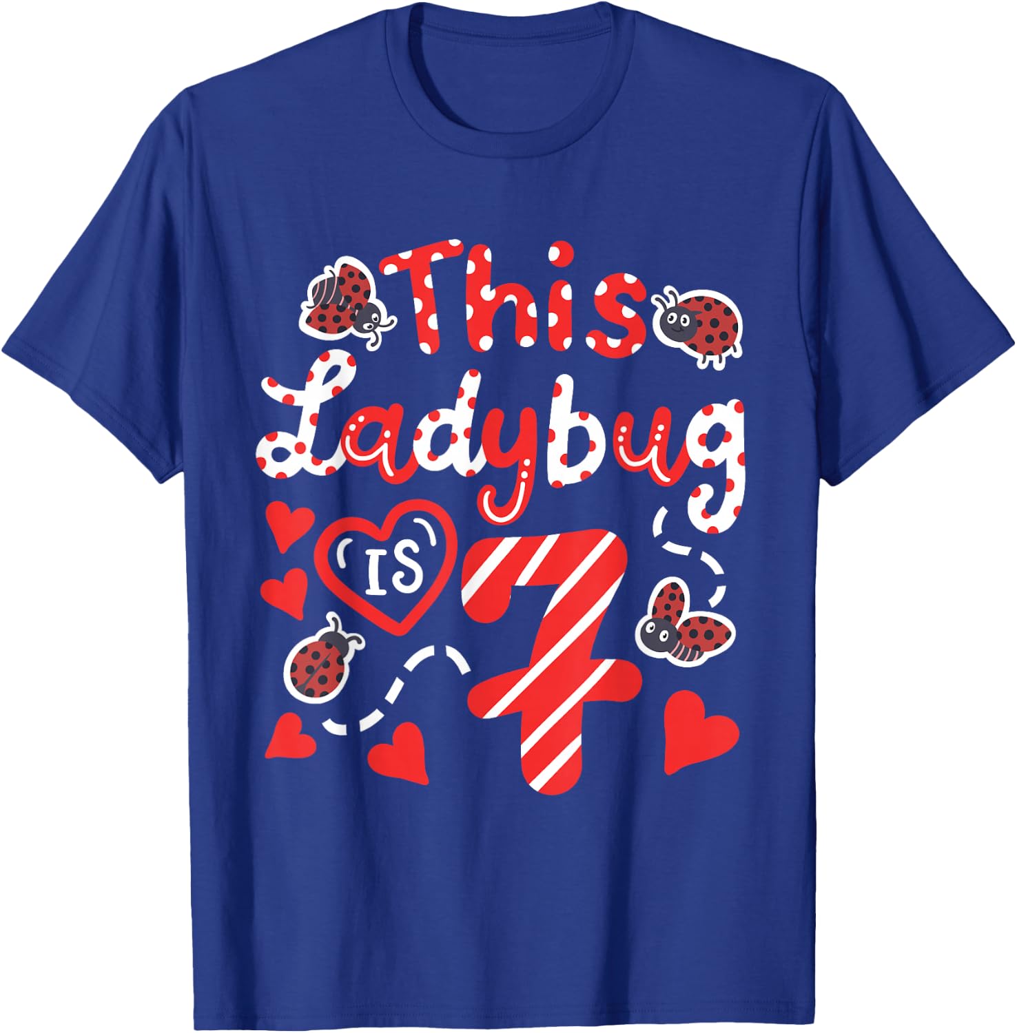This Ladybug is 7 Years Old 7th Birthday Girl Family Ladybug T-Shirt - T-Shirt | Royal