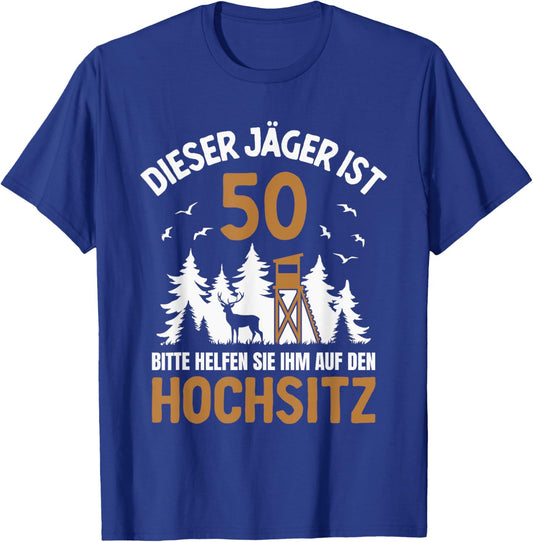 This Hunter Is 50 Years High Seat 50th Birthday Hunting , black T-Shirt - T-Shirt | Royal