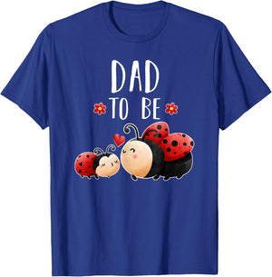 Dad To Be Ladybug Baby Shower For Girl Cute T-Shirt - T-Shirt | Royal