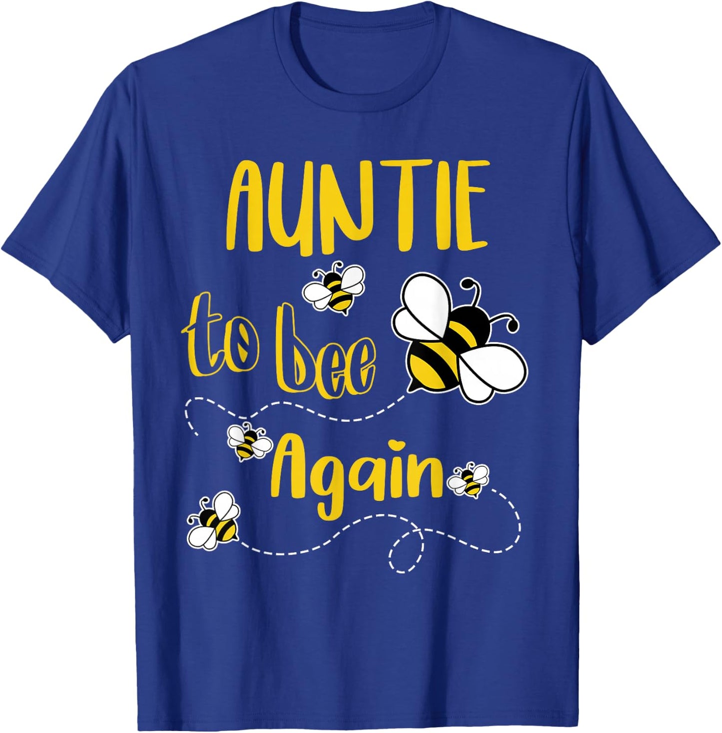 Coming AUNTIE Again To Bee Pregnancy Announcement Mother's T-Shirt - T-Shirt | Royal