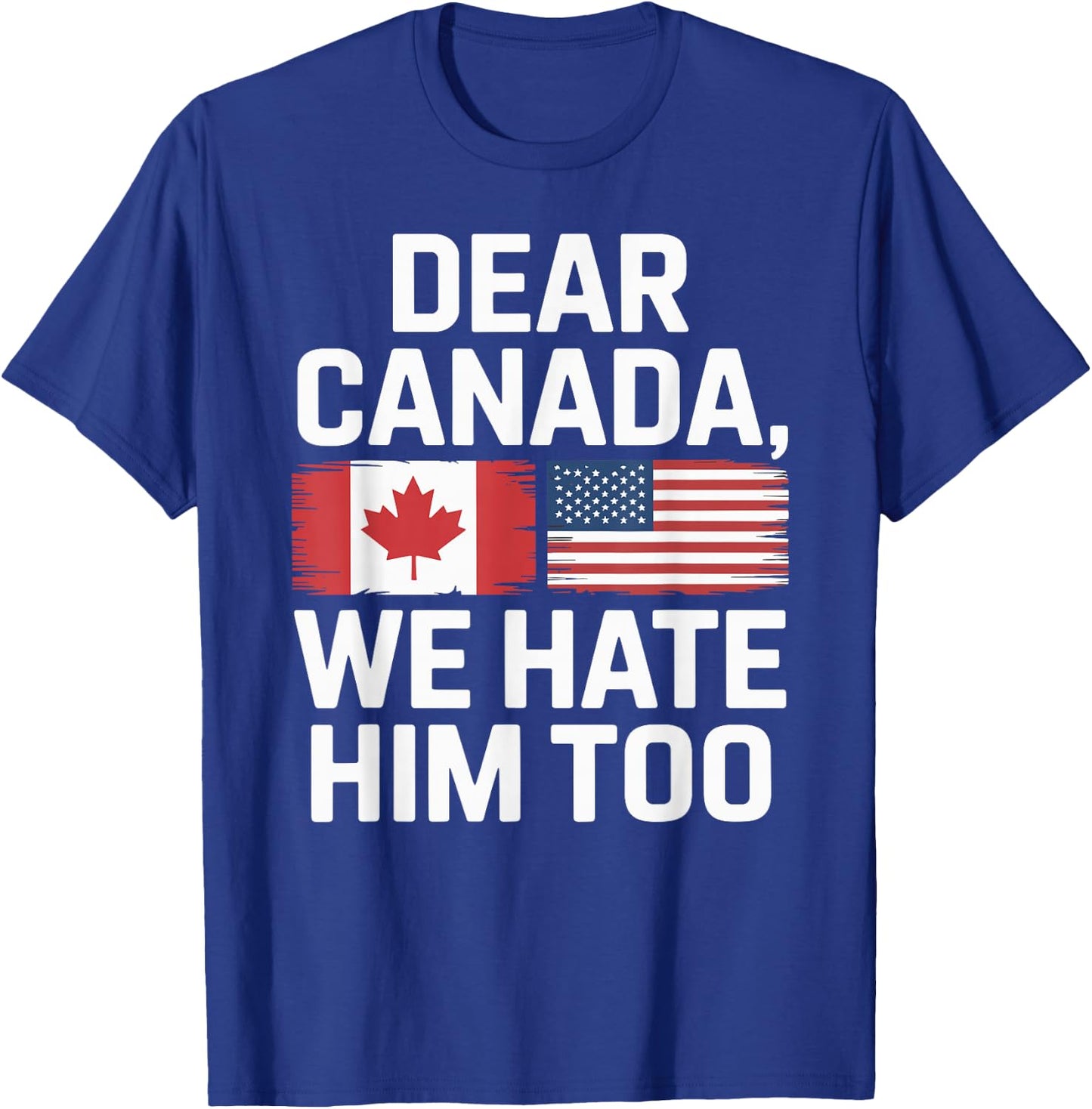 Dear Canada Political Commentary T-Shirt - T-Shirt | Royal