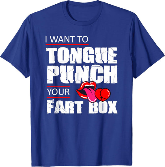 Tongue Fart Box Punch Funny Word Pun Humor Sarcasm Joke Gag T-Shirt - T-Shirt | Royal