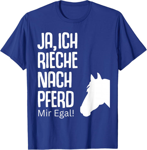 Ja rieche nach Pferd egal Pferde Sprüche Reiterin Geschenk