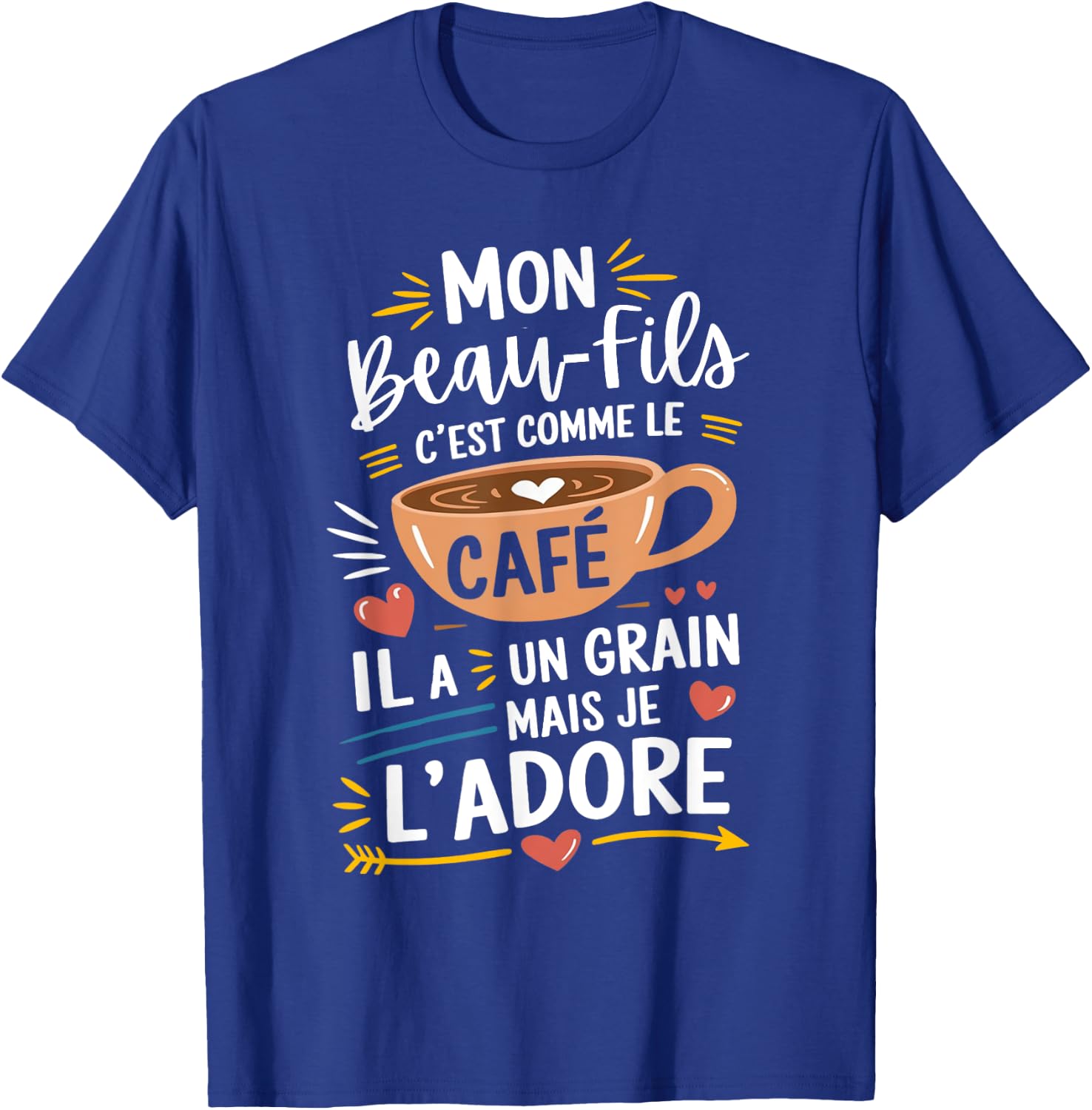 Mon Beau-Fils Comme le Café – Gift Humour Coffee , Black, S T-Shirt - T-Shirt | Royal