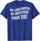 My Girlfriend Is Hotter Than You (On Back) , black T-Shirt - T-Shirt | Royal