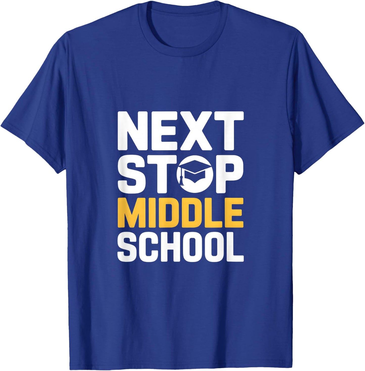 Next Stop Middle School Elementary Graduation T-Shirt - T-Shirt | Royal