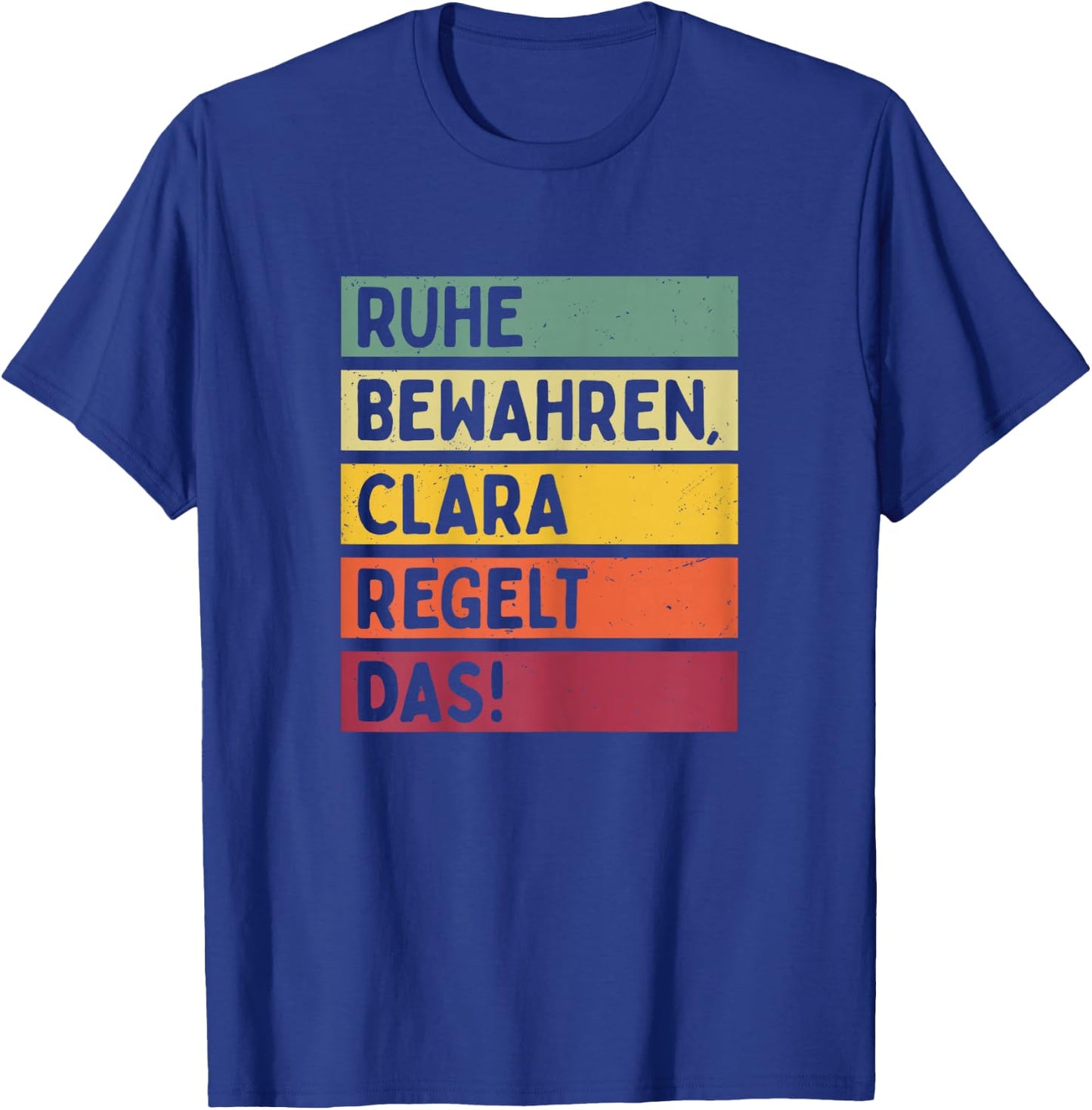 Peace keep Clara rules the saying in retro colours T-Shirt - T-Shirt | Royal