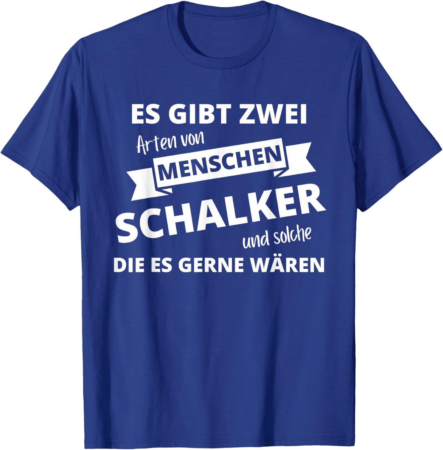 Schalker Gelesenkirchen with Two Types of People T-Shirt - T-Shirt | Royal