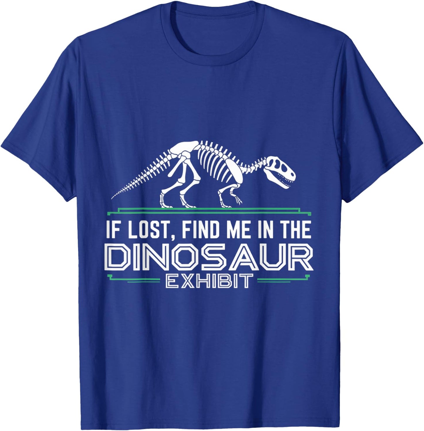 Find In Dinosaur Exhibit Museum Lover Museum Curator Museum T-Shirt - T-Shirt | Royal