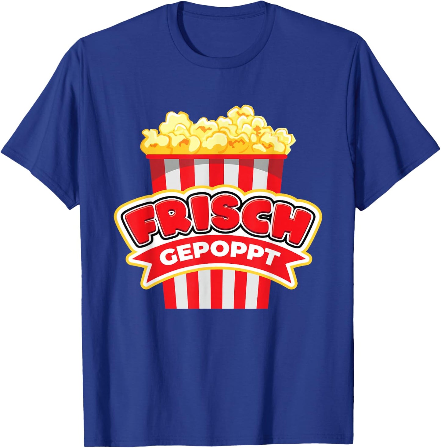 Frisch Gepoppt I Funny Sexy Popcorn Sarcasm Irony Fun , black T-Shirt - T-Shirt | Royal