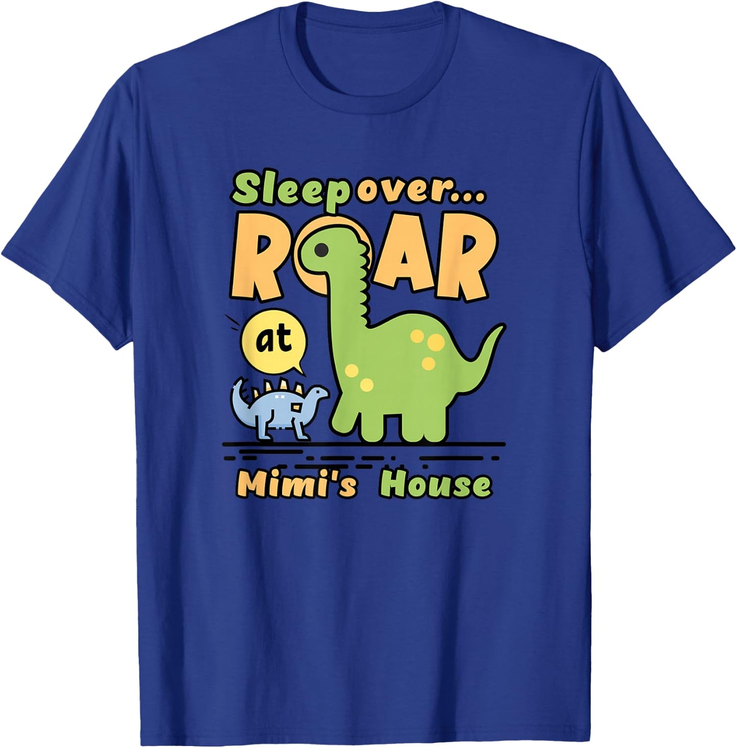 Sleepover At Mimi's House Dinosaur Bedtime Slumber Party T-Shirt - T-Shirt | Royal