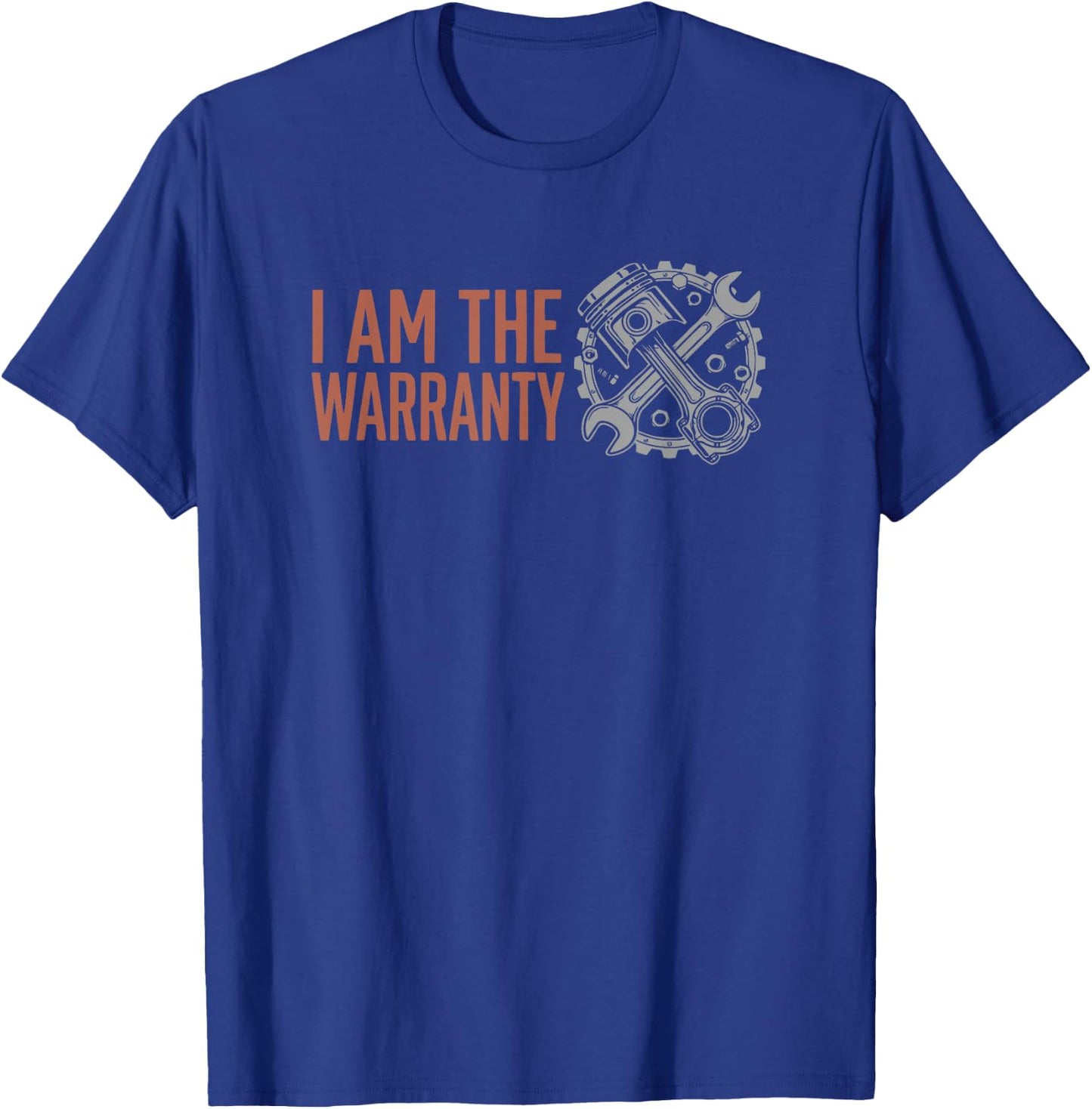 Drag Racing Car Lover I'm The Warranty Funny Auto Mechanics T-Shirt - T-Shirt | Royal