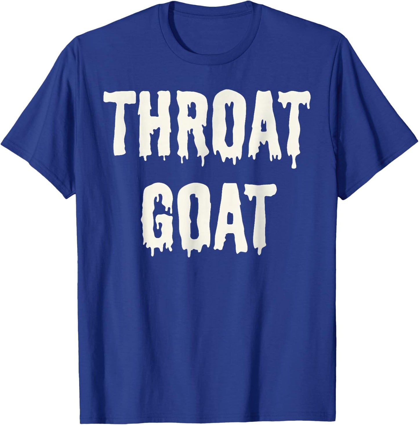 Funny Throat Goat - Adult Humor Sarcastic Outfit T-Shirt - T-Shirt | Royal