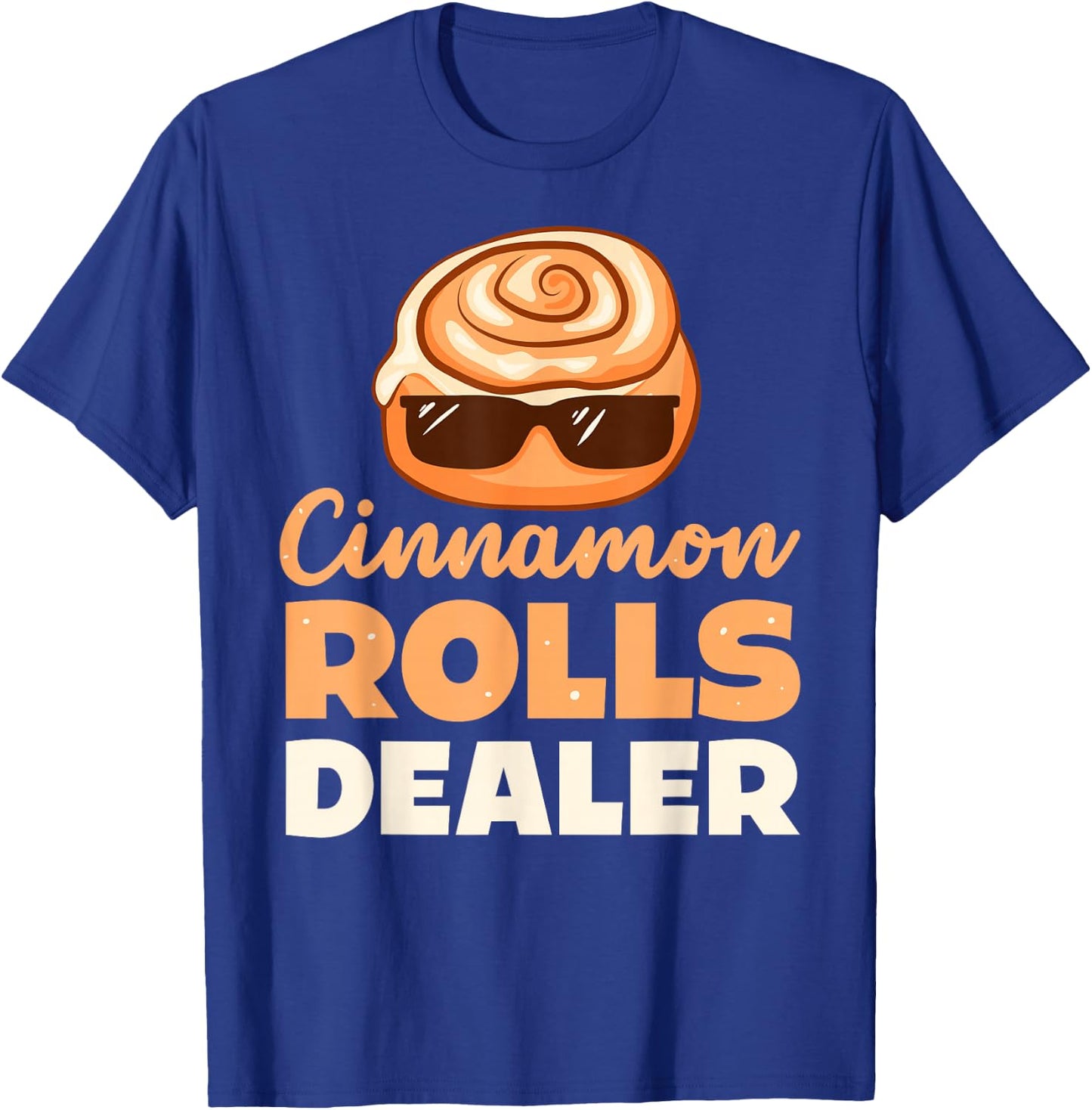 Cinnamon Rolls Dealer Cinnamon Roll T-Shirt - T-Shirt | Royal