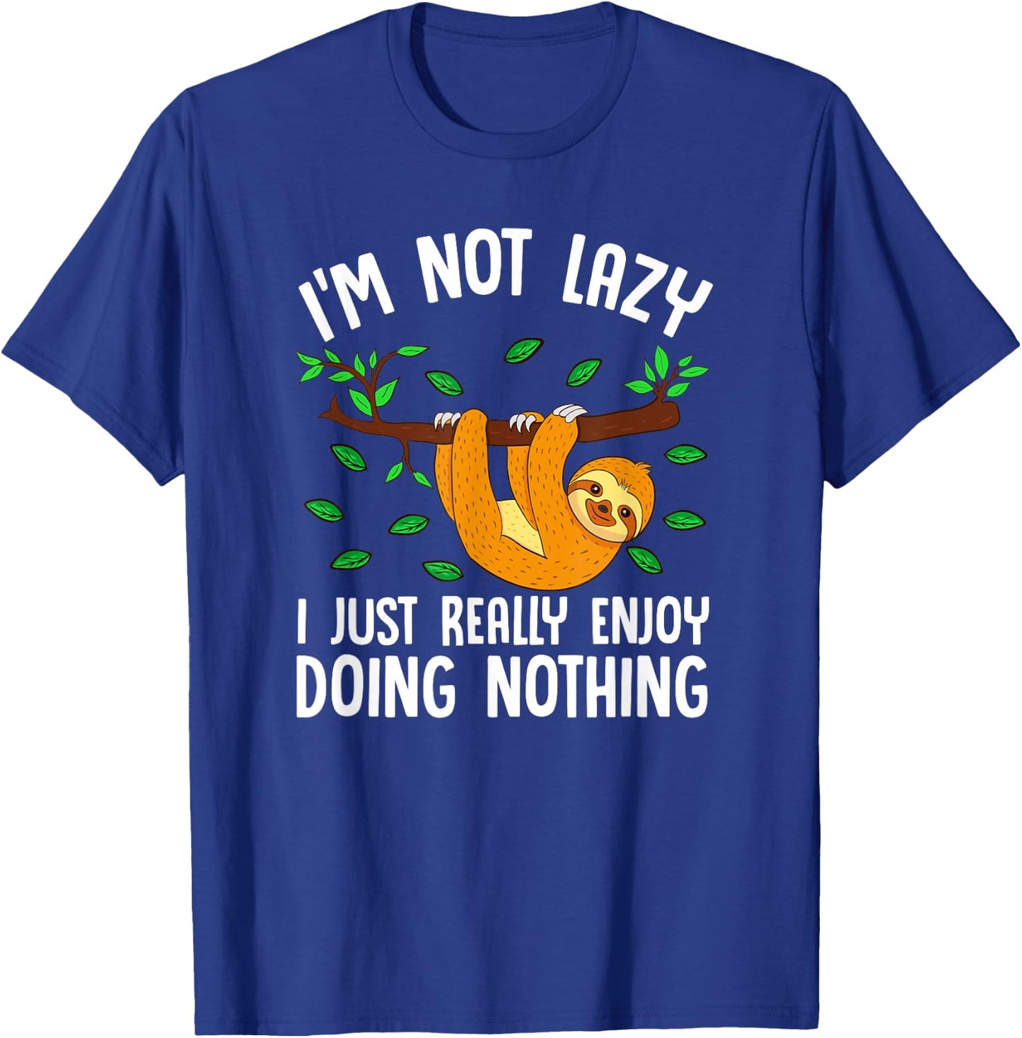Lazy Sloth On A Tree Doing Nothing T-Shirt - T-Shirt | Royal