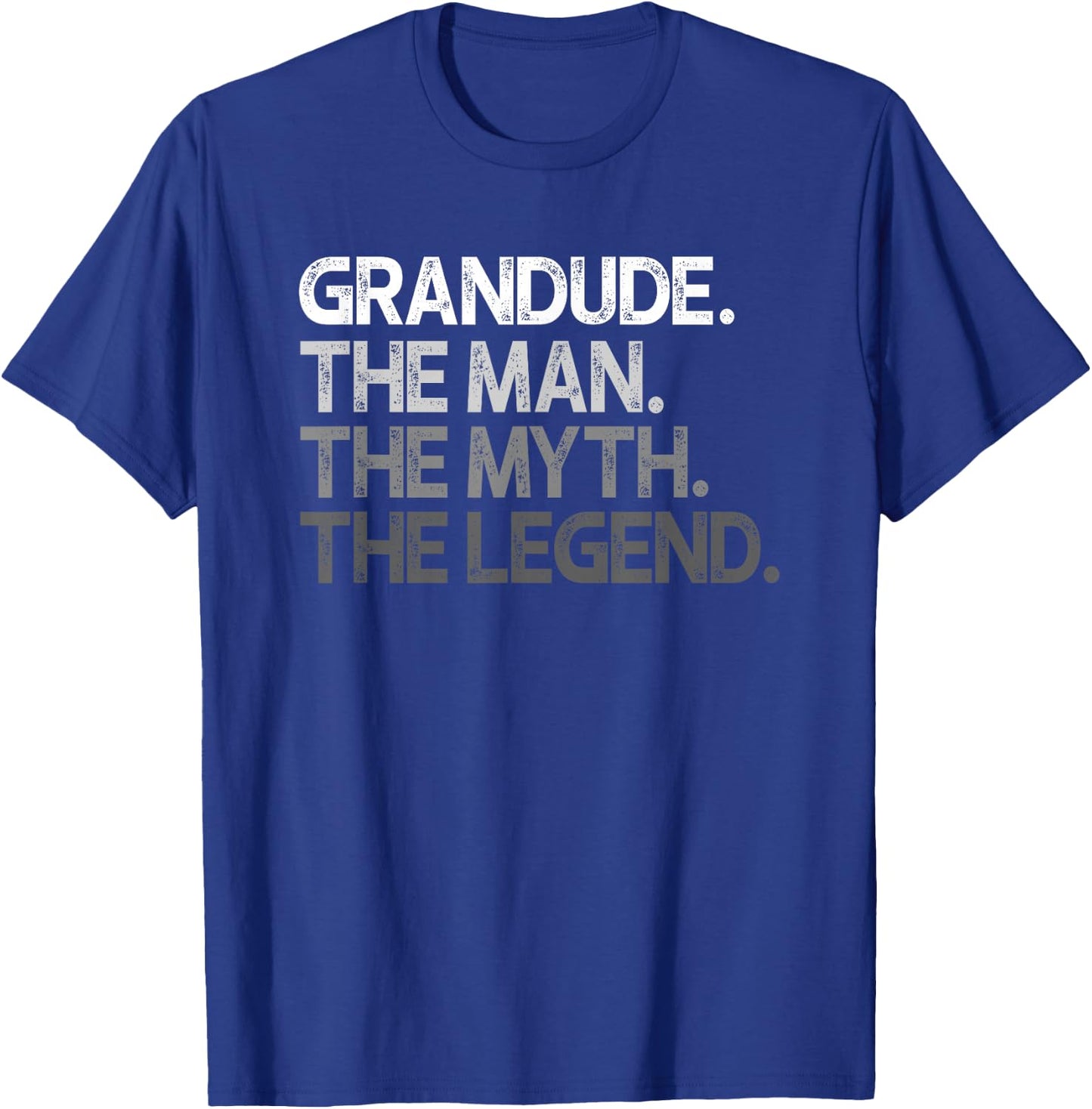 Grandude Design: The Man The Myth The Legend T-Shirt - T-Shirt | Royal