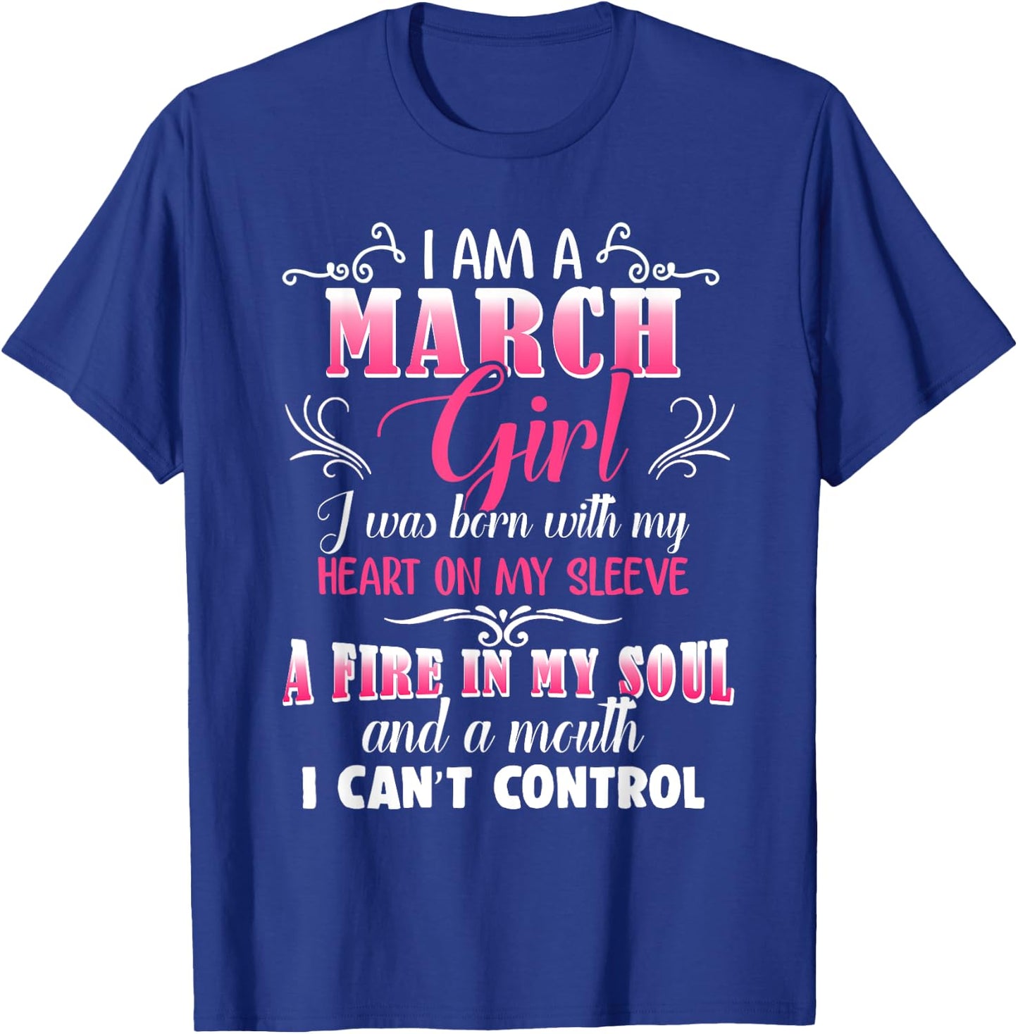 Mouth I Can't Control March Girls Funny Facts Birthday March T-Shirt - T-Shirt | Royal