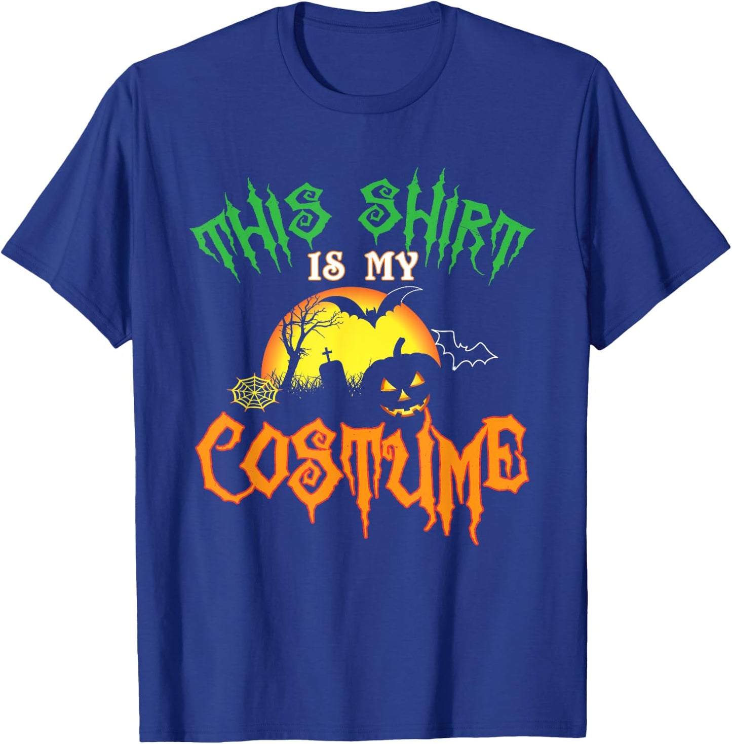 This Shirt Is My Costume Funny Halloween T-Shirt - T-Shirt | Royal