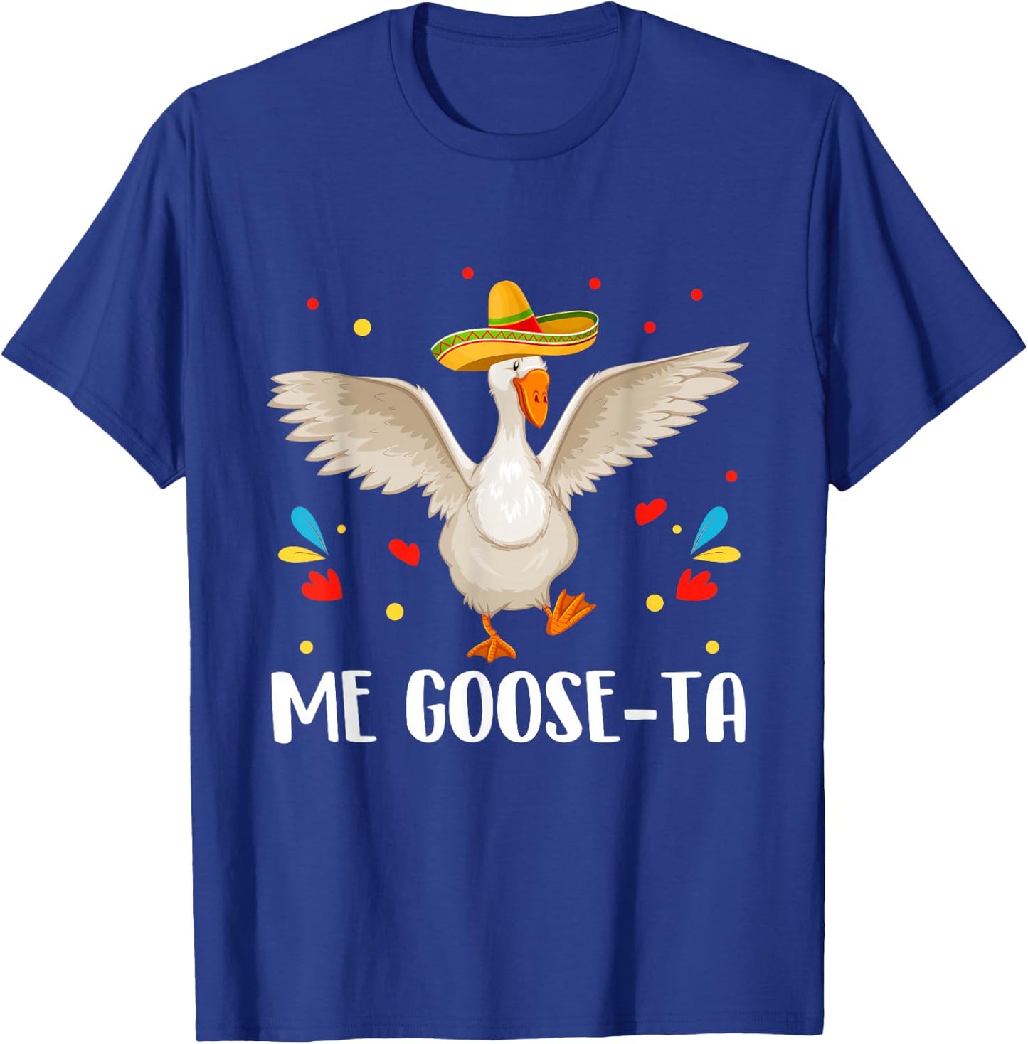 Me Goose-Ta Spanish Goose Toddler Shirt Outfit Mexican T-Shirt - T-Shirt | Royal