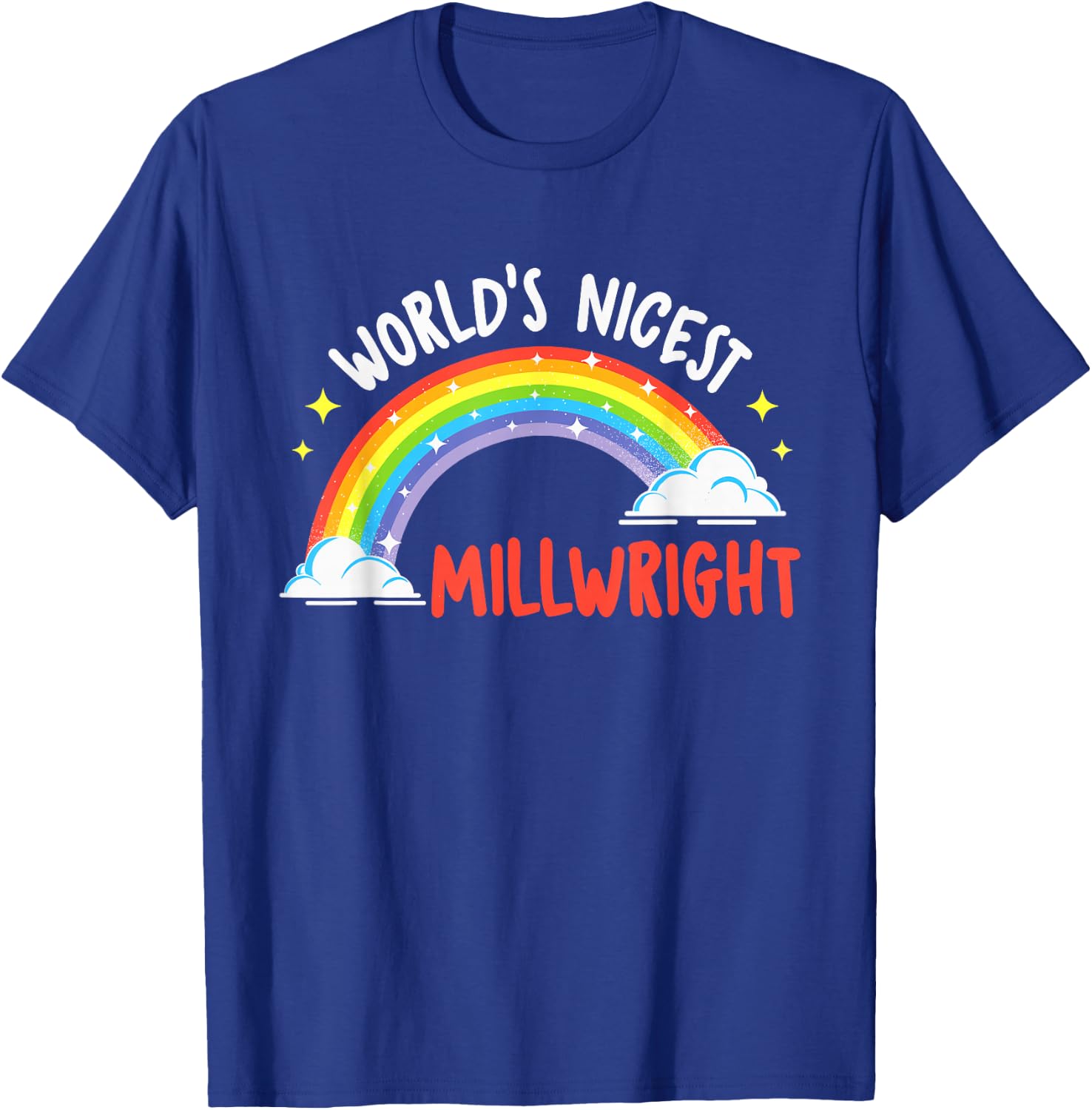 World's Nicest Millwright - Machinery Machinist Metal Worker T-Shirt - T-Shirt | Royal