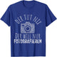 with German Text "Der TUT nix Will nur Fotografieren - Fotografie Fotograf [German T-Shirt - T-Shirt | Royal